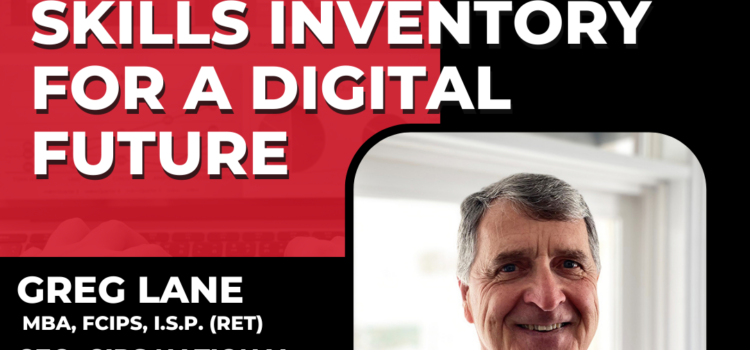 CIPS Webcast: “Building your Skills Inventory for a Digital Future” with CIPS’ CEO Greg Lane